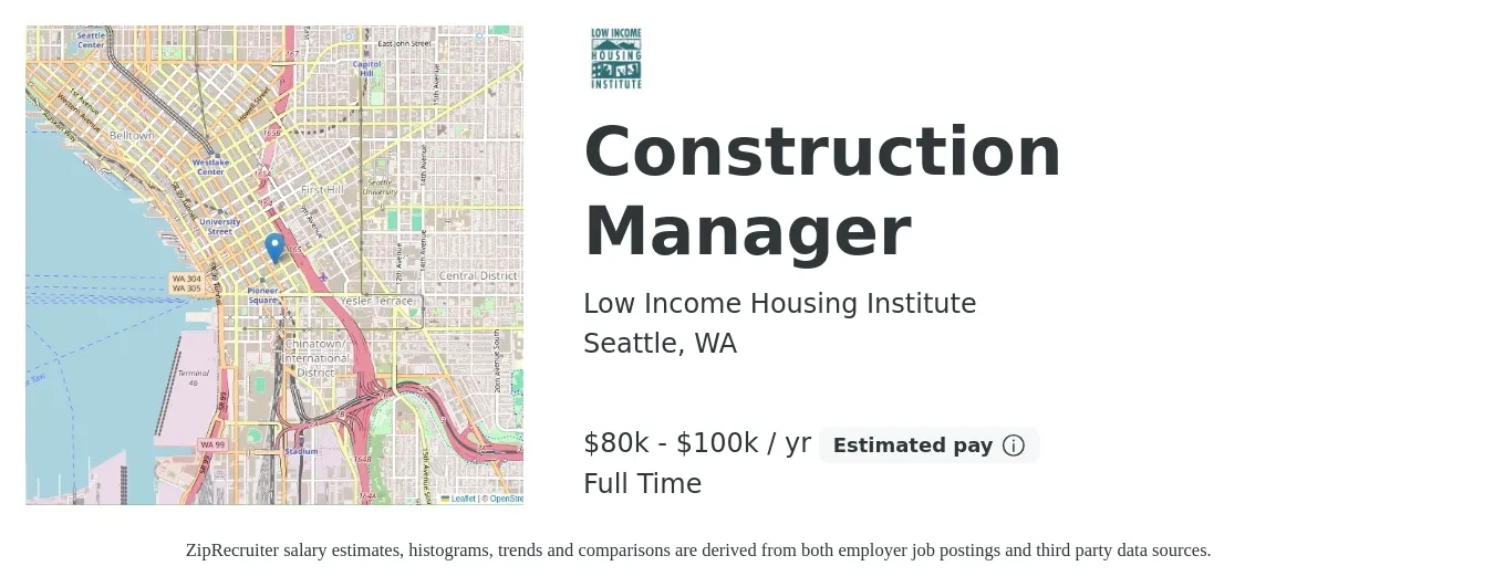Low Income Housing Institute job posting for a Construction Manager in Seattle, WA with a salary of $80,000 to $100,000 Yearly with a map of Seattle location.