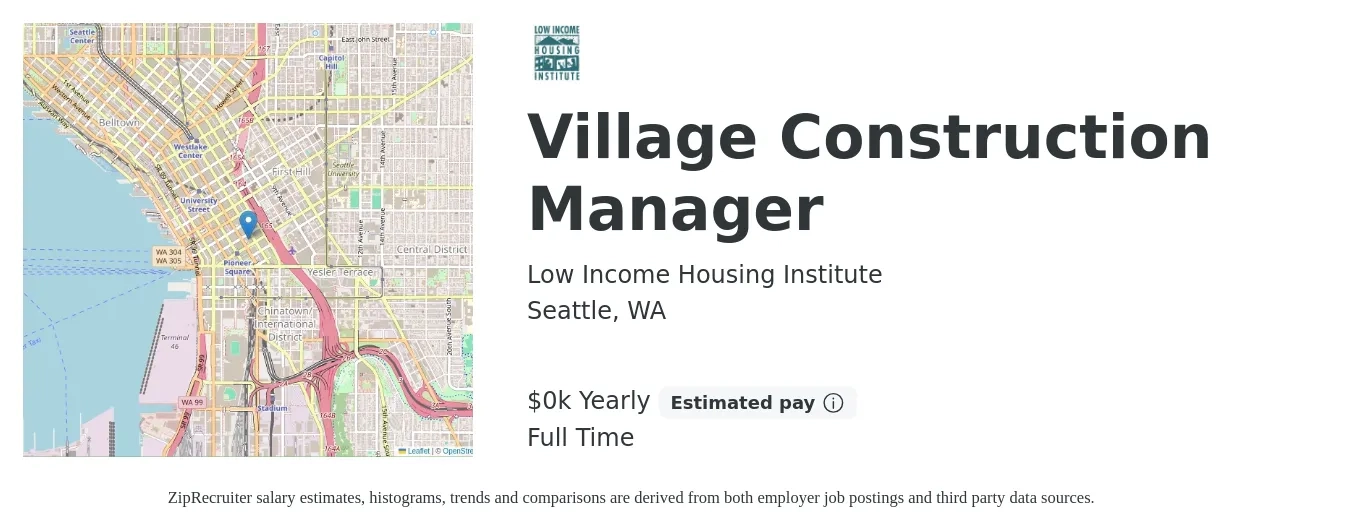 Low Income Housing Institute job posting for a Village Construction Manager in Seattle, WA with a salary of $32 to $36 Yearly with a map of Seattle location.