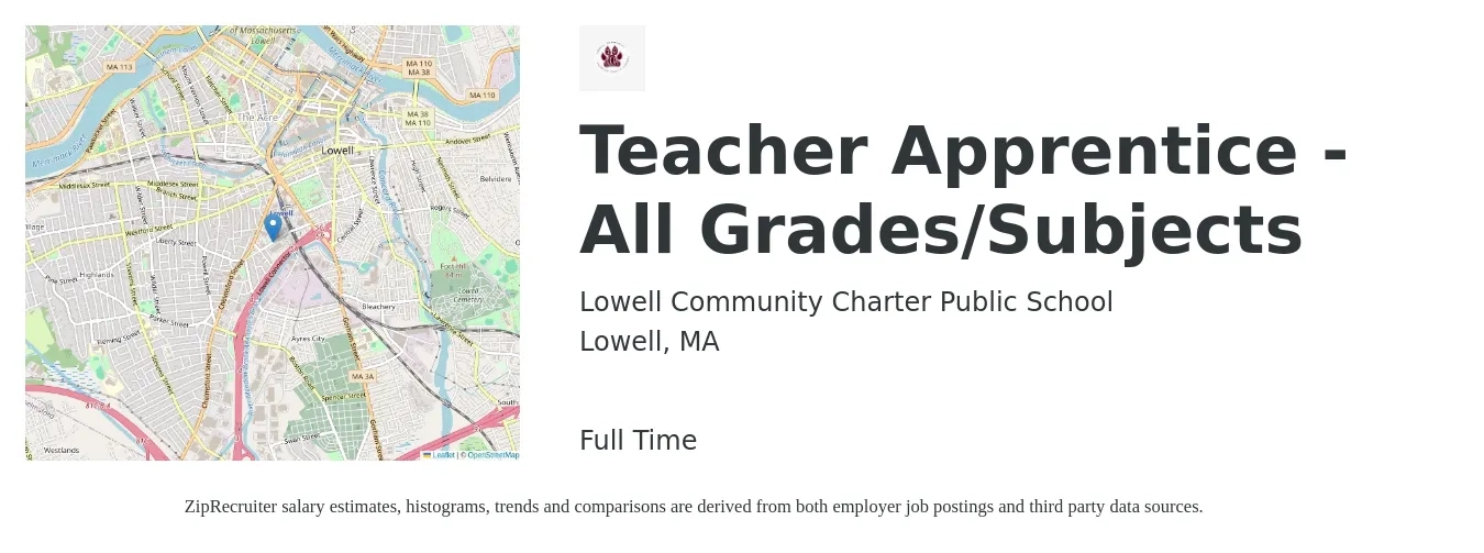 Lowell Community Charter Public School job posting for a Teacher Apprentice - All Grades/Subjects in Lowell, MA with a salary of $46,400 to $62,300 Yearly with a map of Lowell location.
