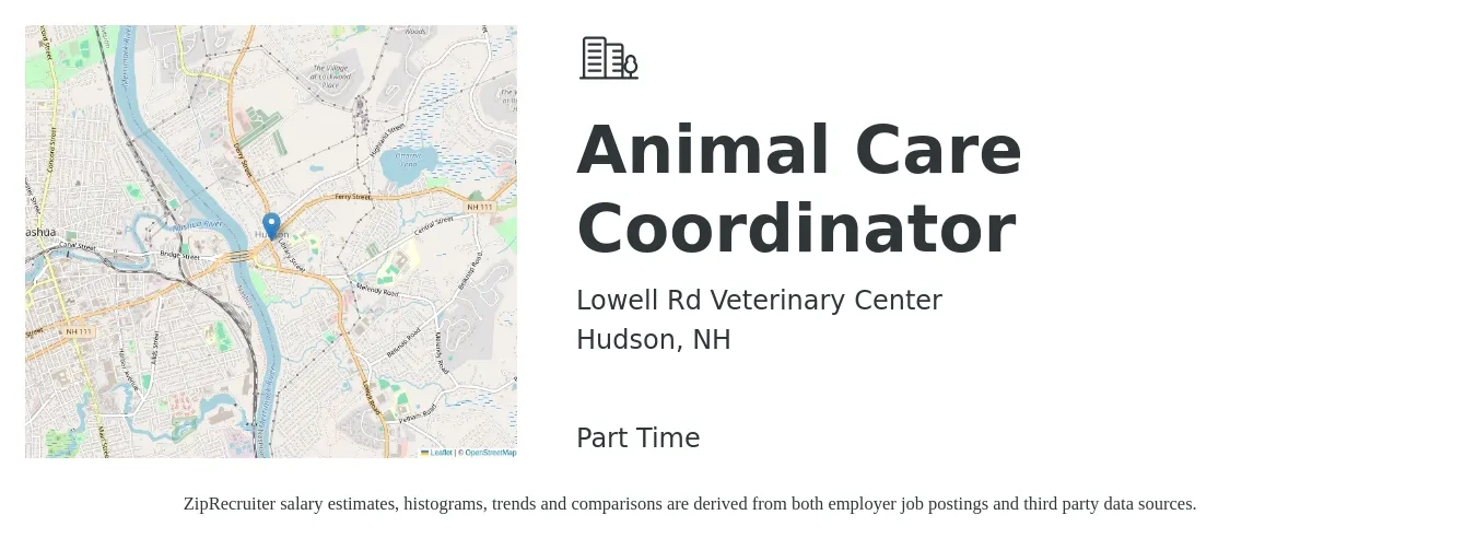 Lowell Rd Veterinary Center job posting for a Animal Care Coordinator in Hudson, NH with a salary of $19 to $26 Hourly with a map of Hudson location.