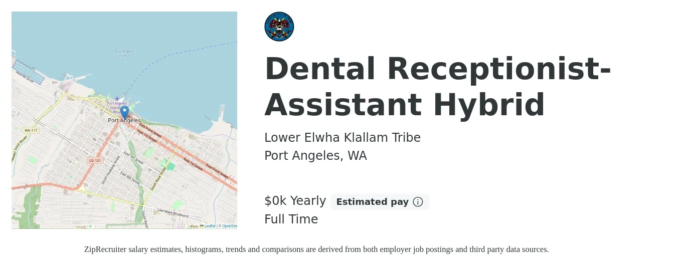 Lower Elwha Klallam Tribe job posting for a Dental Receptionist-Assistant Hybrid in Port Angeles, WA with a salary of $18 to $20 Yearly with a map of Port Angeles location.