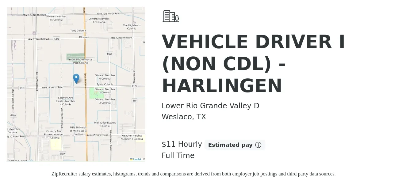 Lower Rio Grande Valley D job posting for a VEHICLE DRIVER I (NON CDL) - HARLINGEN in Weslaco, TX with a salary of $12 Hourly with a map of Weslaco location.