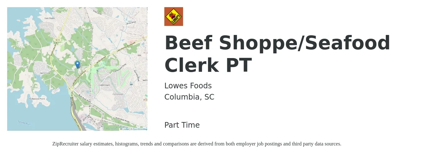 Lowes Foods job posting for a Beef Shoppe/Seafood Clerk PT in Columbia, SC with a salary of $12 to $16 Hourly with a map of Columbia location.