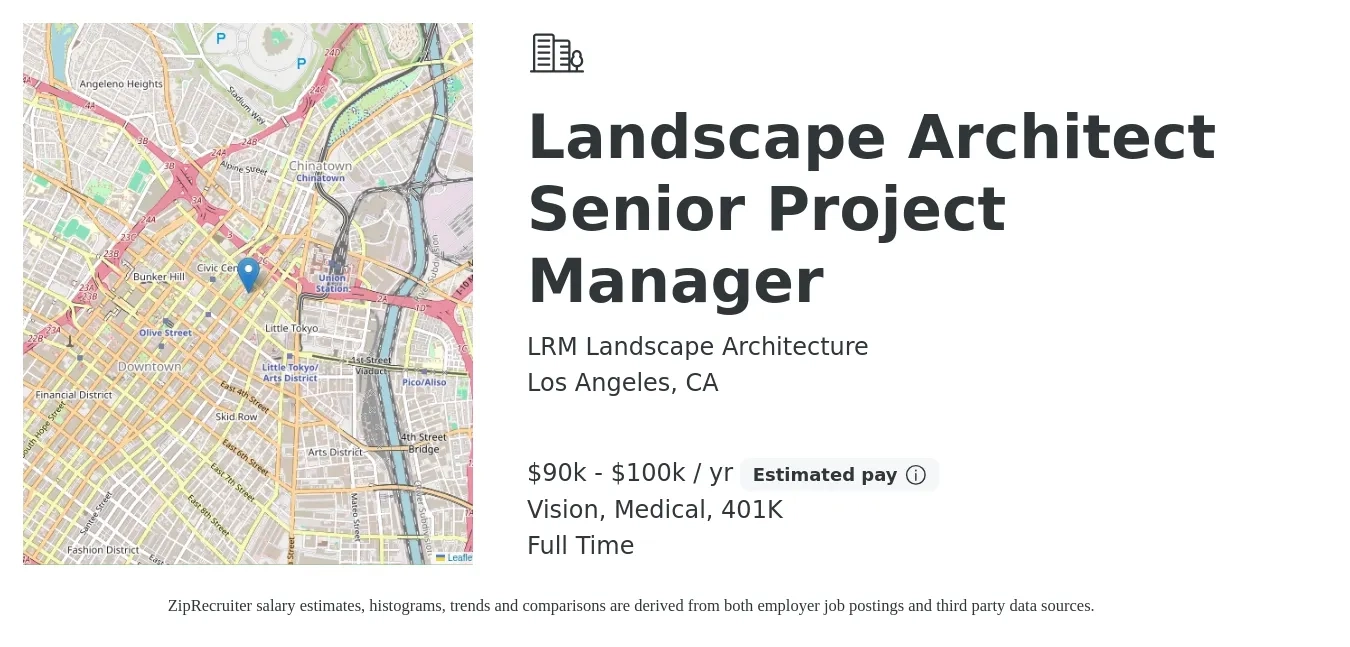 LRM Landscape Architecture job posting for a Landscape Architect Senior Project Manager in Los Angeles, CA with a salary of $90,000 to $100,000 Yearly and benefits including life_insurance, medical, vision, and 401k with a map of Los Angeles location.
