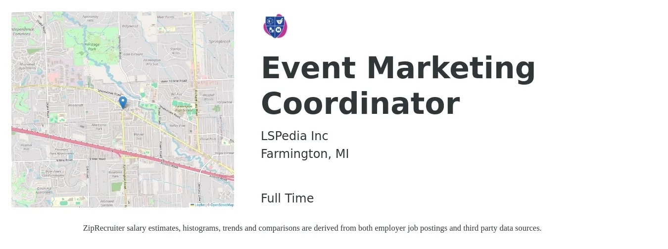 LSPedia Inc job posting for a Event Marketing Coordinator in Farmington, MI with a salary of $40,800 to $54,100 Yearly with a map of Farmington location.