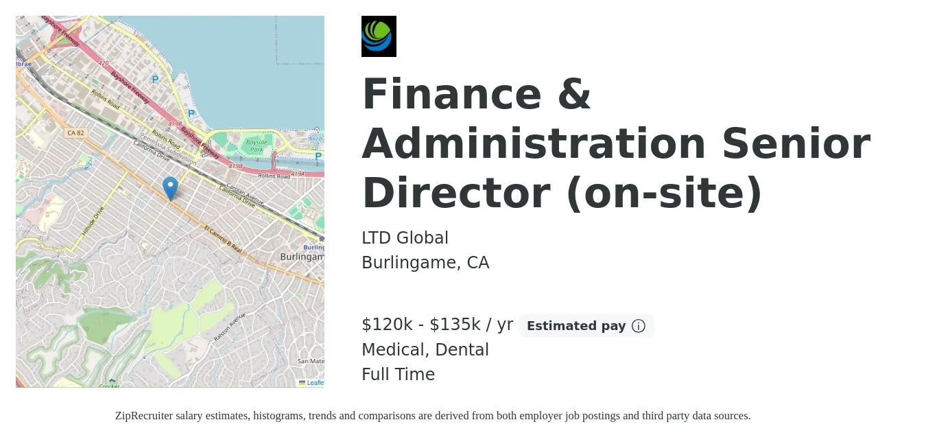 LTD GLOBAL, LLC job posting for a Finance & Administration Senior Director (on-site) in Burlingame, CA with a salary of $120,000 to $135,000 Yearly and benefits including dental, life_insurance, medical, pto, and retirement with a map of Burlingame location.