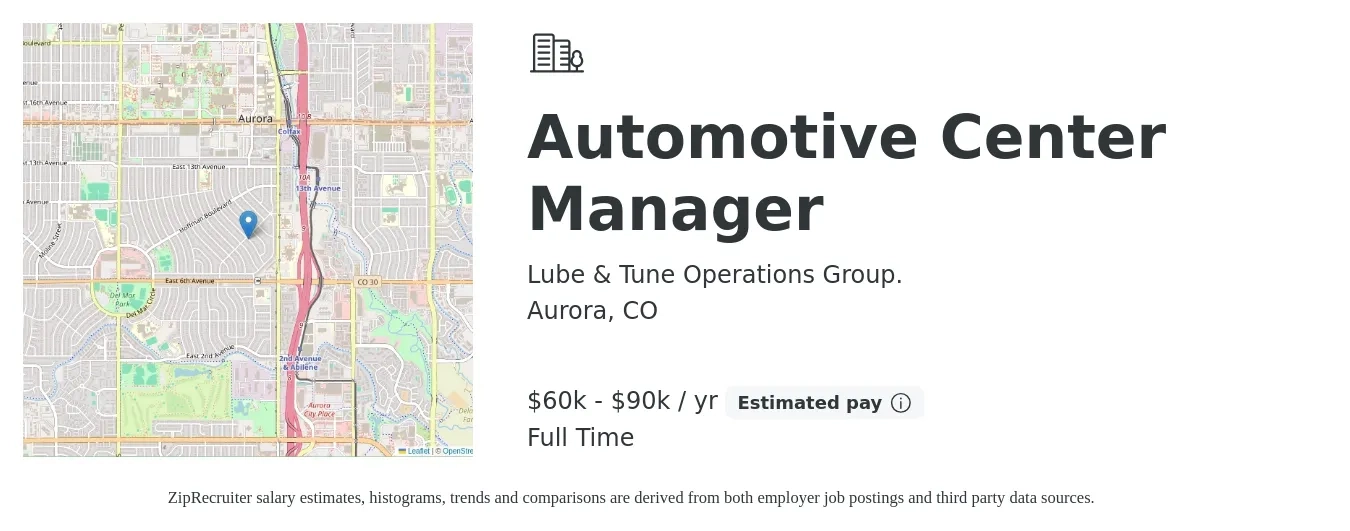 Lube & Tune Operations Group. job posting for a Automotive Center Manager in Aurora, CO with a salary of $60,000 to $90,000 Yearly with a map of Aurora location.