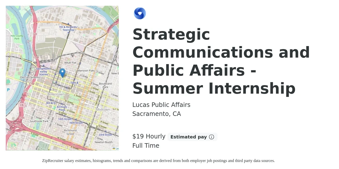 Lucas Public Affairs job posting for a Strategic Communications and Public Affairs - Summer Internship in Sacramento, CA with a salary of $20 Hourly with a map of Sacramento location.
