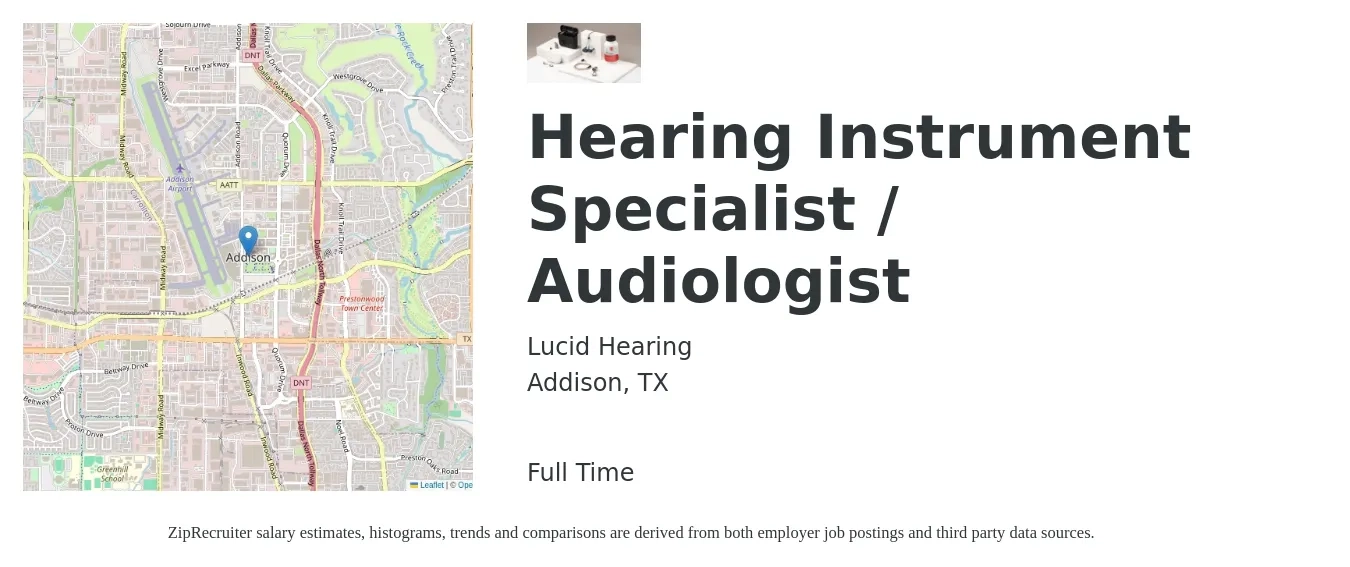 Lucid Hearing job posting for a Hearing Instrument Specialist / Audiologist in Addison, TX with a salary of $6,600 Weekly with a map of Addison location.