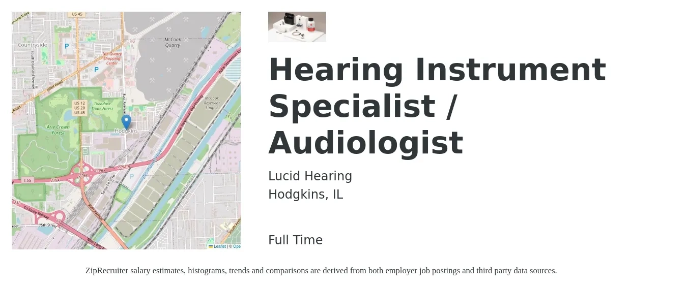 Lucid Hearing job posting for a Hearing Instrument Specialist / Audiologist in Hodgkins, IL with a salary of $36 Hourly with a map of Hodgkins location.