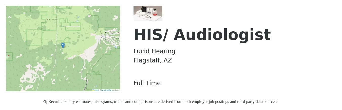 Lucid Hearing job posting for a HIS/ Audiologist in Flagstaff, AZ with a salary of $70,500 to $98,500 Yearly with a map of Flagstaff location.