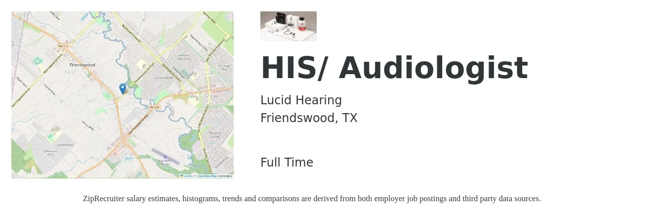 Lucid Hearing job posting for a HIS/ Audiologist in Friendswood, TX with a salary of $61,700 to $86,200 Yearly with a map of Friendswood location.