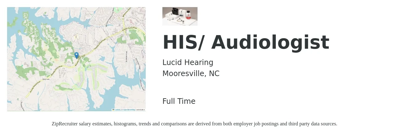 Lucid Hearing job posting for a HIS/ Audiologist in Mooresville, NC with a salary of $66,700 to $93,200 Yearly with a map of Mooresville location.