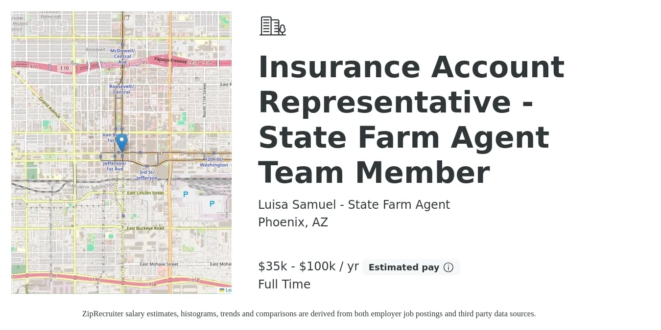 Luisa Samuel - State Farm Agent job posting for a Insurance Account Representative - State Farm Agent Team Member in Phoenix, AZ with a salary of $35,000 to $100,000 Yearly with a map of Phoenix location.