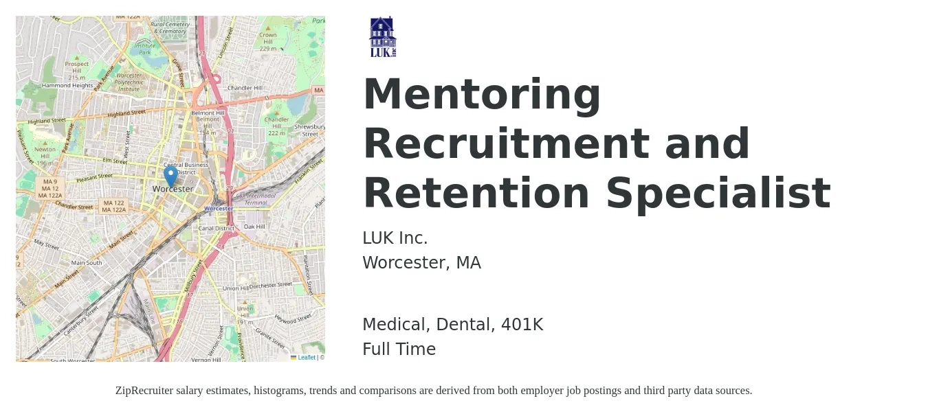 LUK Inc. job posting for a Mentoring Recruitment and Retention Specialist in Worcester, MA with a salary of $49,900 to $74,300 Yearly and benefits including dental, life_insurance, medical, and 401k with a map of Worcester location.