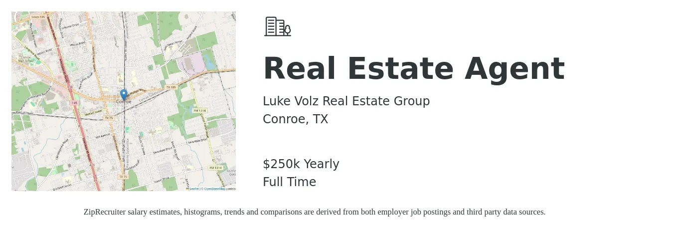 Luke Volz Real Estate Group job posting for a Real Estate Agent in Conroe, TX with a salary of $250,000 Yearly with a map of Conroe location.