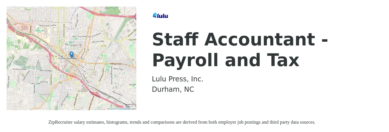 Lulu Press, Inc. job posting for a Staff Accountant - Payroll and Tax in Durham, NC with a salary of $56,000 to $74,900 Yearly with a map of Durham location.