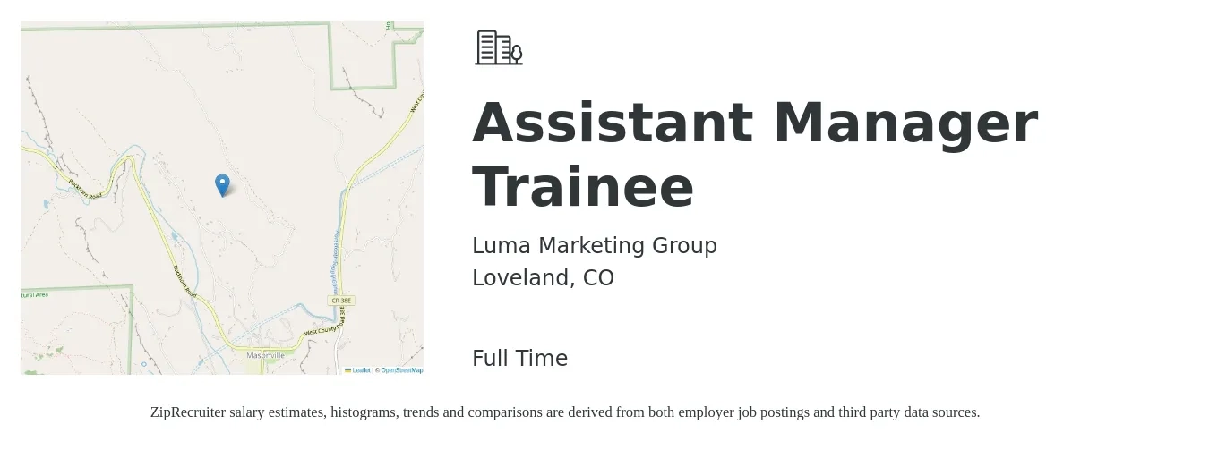 Luma Marketing Group job posting for a Assistant Manager Trainee in Loveland, CO with a salary of $15 to $22 Hourly with a map of Loveland location.