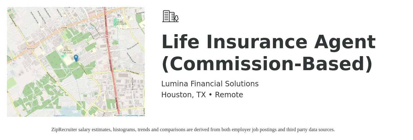 Lumina Financial Solutions job posting for a Life Insurance Agent (Commission-Based) in Houston, TX with a salary of $150,000 Yearly with a map of Houston location.