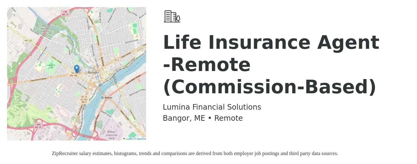 Lumina Financial Solutions job posting for a Life Insurance Agent -Remote (Commission-Based) in Bangor, ME with a salary of $150,000 Yearly with a map of Bangor location.