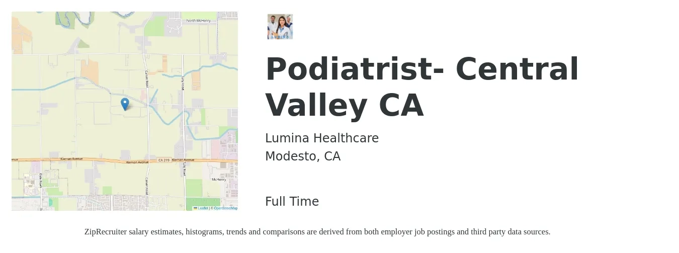 Lumina Healthcare job posting for a Podiatrist- Central Valley CA in Modesto, CA with a salary of $1,300 to $1,500 Daily with a map of Modesto location.