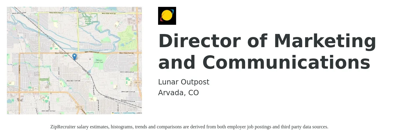 Lunar Outpost job posting for a Director of Marketing and Communications in Arvada, CO with a salary of $90,000 to $160,000 Yearly with a map of Arvada location.