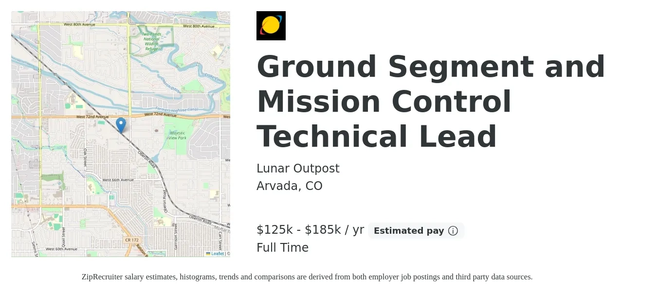 Lunar Outpost job posting for a Ground Segment and Mission Control Technical Lead in Arvada, CO with a salary of $125,000 to $185,000 Yearly with a map of Arvada location.