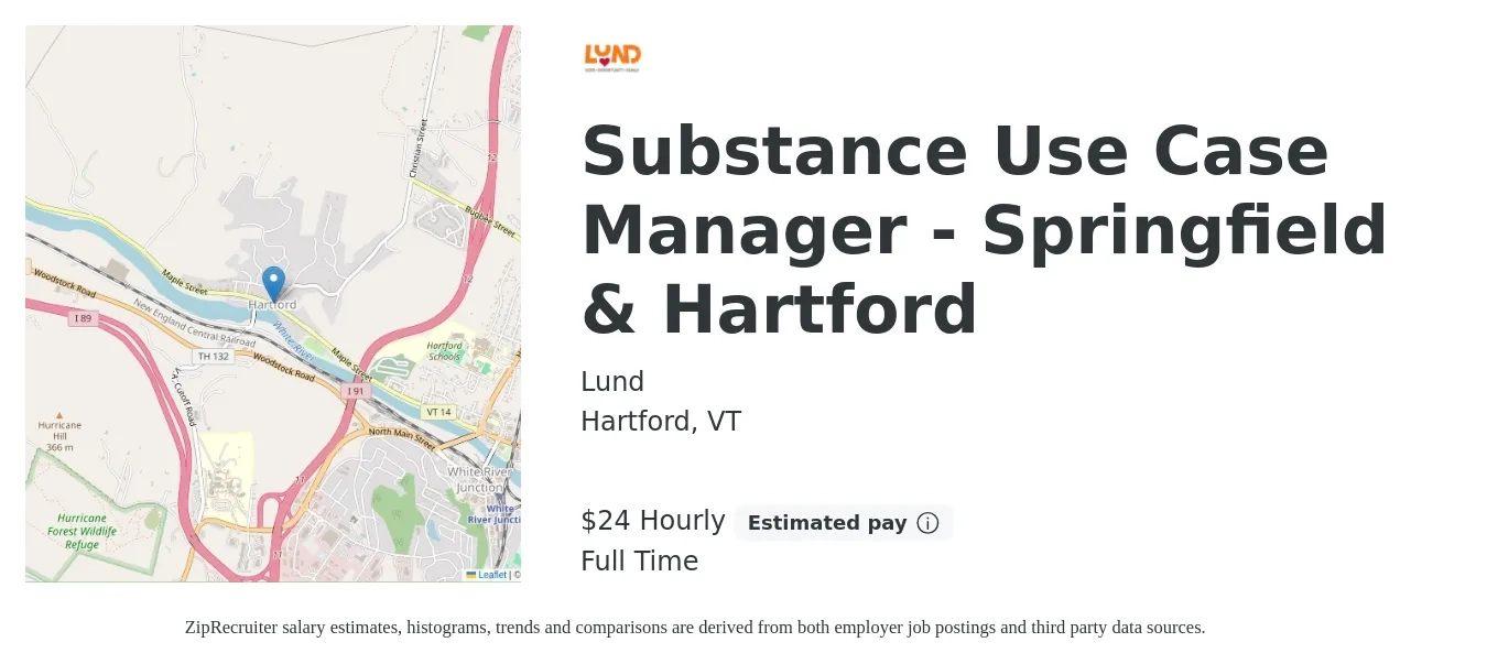 Lund job posting for a Substance Use Case Manager - Springfield & Hartford in Hartford, VT with a salary of $25 Hourly with a map of Hartford location.