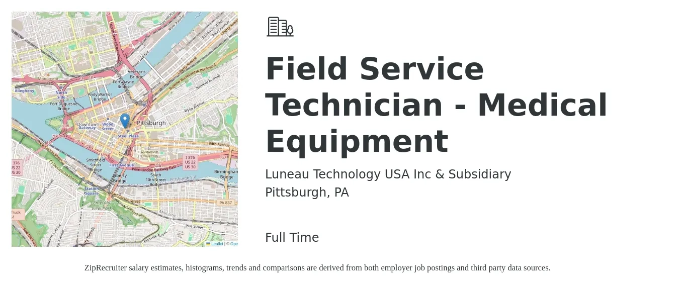 Luneau Technology USA Inc & Subsidiary job posting for a Field Service Technician - Medical Equipment in Pittsburgh, PA with a salary of $21 to $30 Hourly and benefits including retirement, vision, dental, life_insurance, and medical with a map of Pittsburgh location.