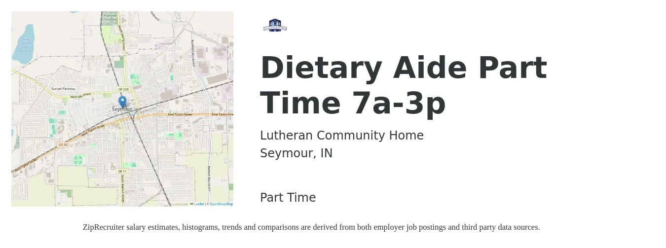 Lutheran Community Home job posting for a Dietary Aide Part Time 7a-3p in Seymour, IN with a salary of $12 to $15 Hourly with a map of Seymour location.