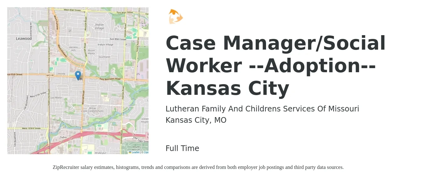 Lutheran Family And Childrens Services Of Missouri job posting for a Case Manager/Social Worker --Adoption--Kansas City in Kansas City, MO with a salary of $21 to $28 Hourly with a map of Kansas City location.