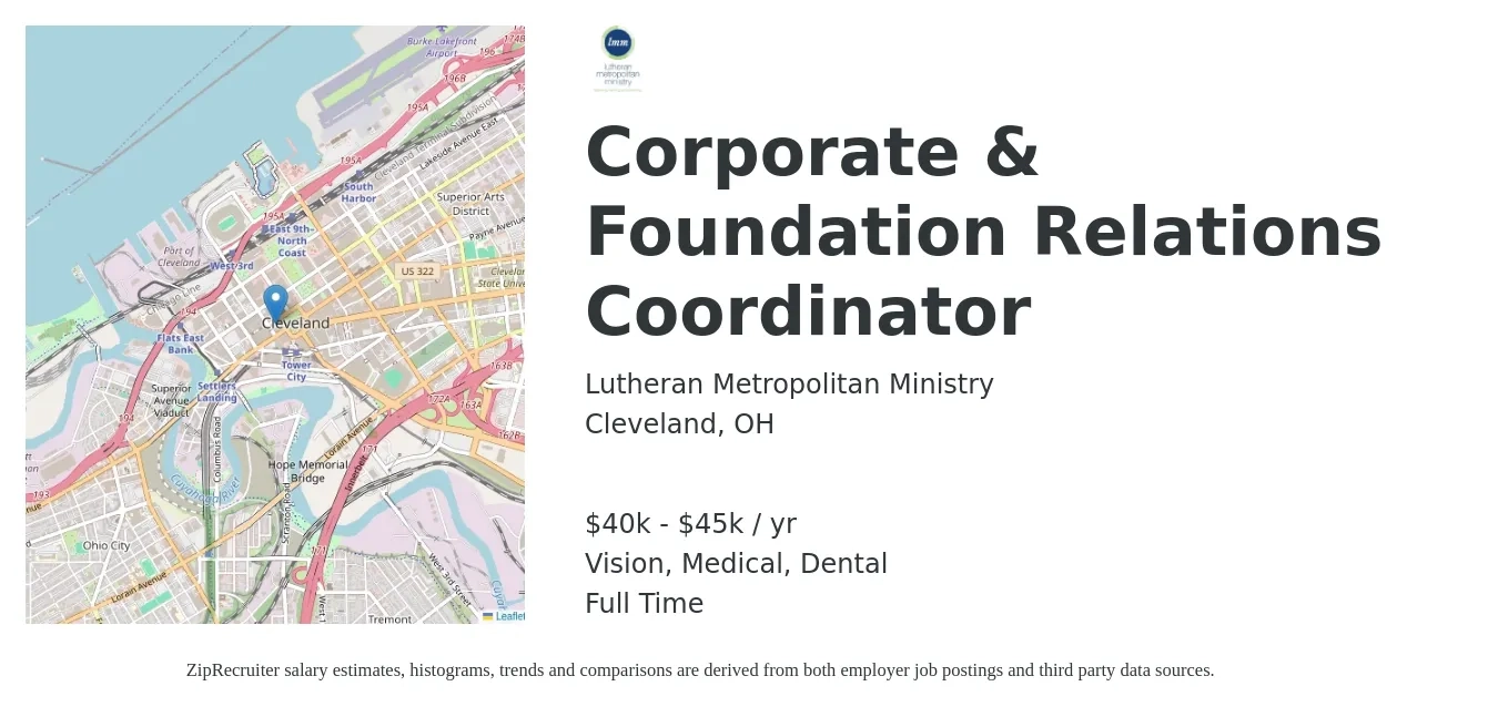 Lutheran Metropolitan Ministry job posting for a Corporate & Foundation Relations Coordinator in Cleveland, OH with a salary of $40,000 to $45,000 Yearly and benefits including vision, dental, life_insurance, medical, pto, and retirement with a map of Cleveland location.