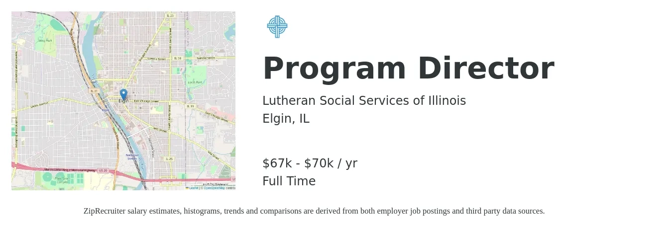 Lutheran Social Services of Illinois job posting for a Program Director in Elgin, IL with a salary of $67,000 to $70,000 Yearly with a map of Elgin location.