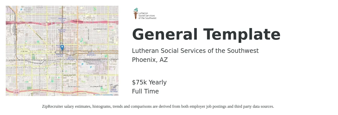 Lutheran Social Services of the Southwest job posting for a General Template in Phoenix, AZ with a salary of $75,000 Yearly with a map of Phoenix location.