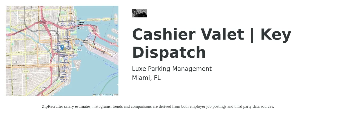 Luxe Parking Management job posting for a Cashier Valet | Key Dispatch in Miami, FL with a salary of $400 to $600 Weekly with a map of Miami location.