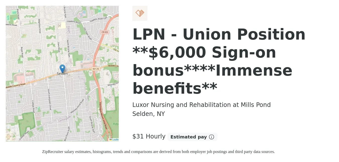 Luxor Nursing and Rehabilitation at Mills Pond job posting for a LPN - Union Position **$6,000 Sign-on bonus****Immense benefits** in Selden, NY with a salary of $33 to $33 Hourly with a map of Selden location.