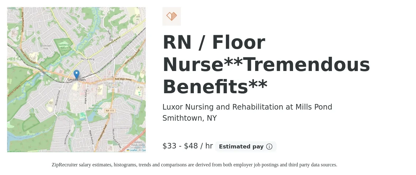 Luxor Nursing and Rehabilitation at Mills Pond job posting for a RN (Floor) Nurse**Tremendous Benefits** in Smithtown, NY with a salary of $35 to $50 Hourly with a map of Smithtown location.