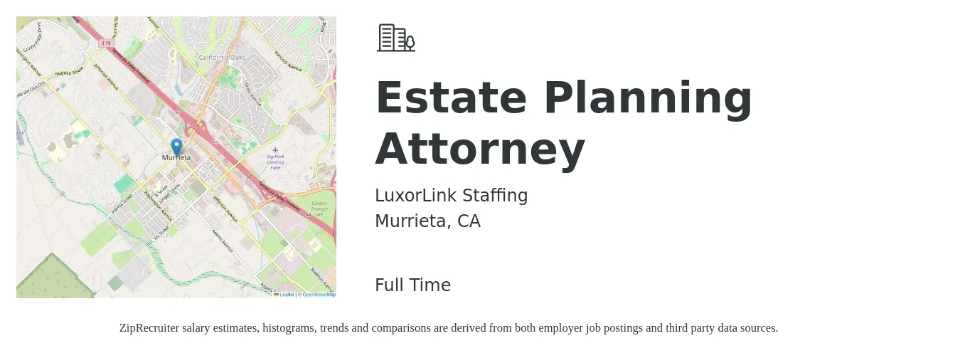 LuxorLink Staffing job posting for a Estate Planning Attorney in Murrieta, CA with a salary of $87,400 to $138,500 Yearly with a map of Murrieta location.