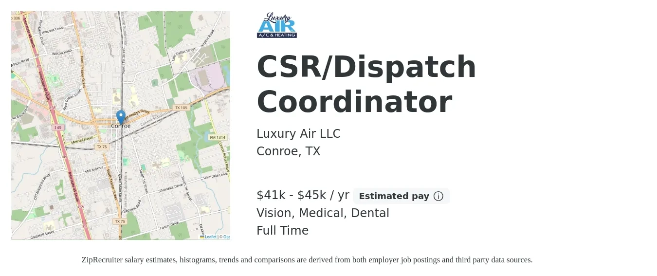 Luxury Air LLC job posting for a CSR/Dispatch Coordinator in Conroe, TX with a salary of $41,600 to $45,500 Yearly and benefits including pto, vision, dental, and medical with a map of Conroe location.