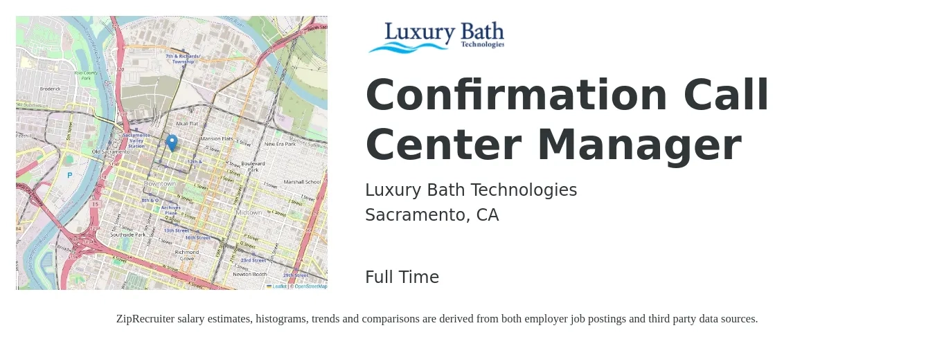 Luxury Bath Technologies job posting for a Confirmation Call Center Manager in Sacramento, CA with a salary of $700 to $1,000 Weekly with a map of Sacramento location.