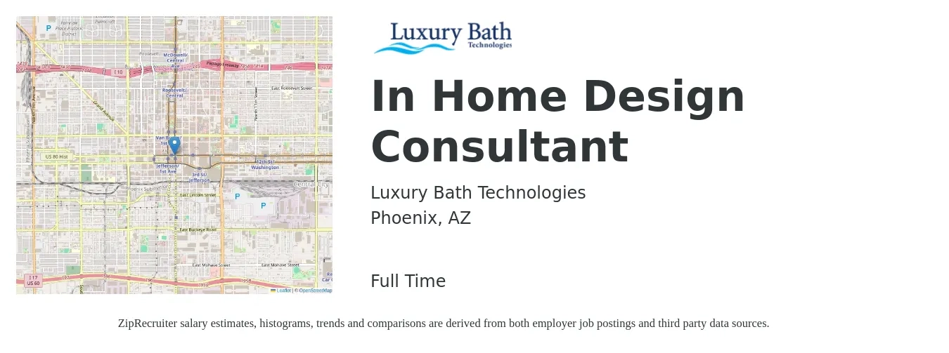 Luxury Bath Technologies job posting for a In Home Design Consultant in Phoenix, AZ with a salary of $300,000 Yearly with a map of Phoenix location.