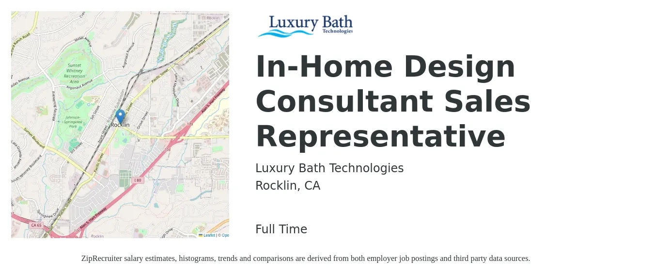 Luxury Bath Technologies job posting for a In-Home Design Consultant Sales Representative in Rocklin, CA with a salary of $100,000 Yearly with a map of Rocklin location.