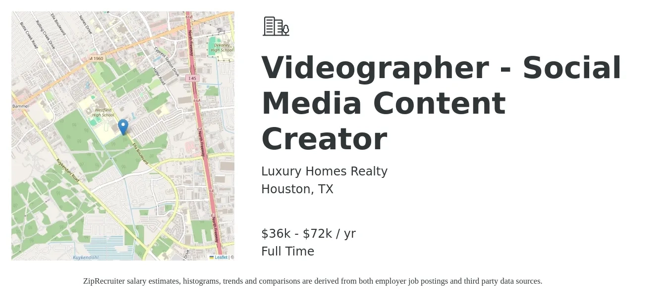 Luxury Homes Realty job posting for a Videographer - Social Media Content Creator in Houston, TX with a salary of $36,000 to $72,000 Yearly with a map of Houston location.