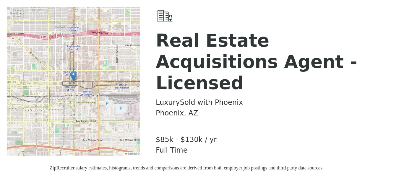 LuxurySold with Phoenix job posting for a Real Estate Acquisitions Agent - Licensed in Phoenix, AZ with a salary of $85,000 to $130,000 Yearly with a map of Phoenix location.