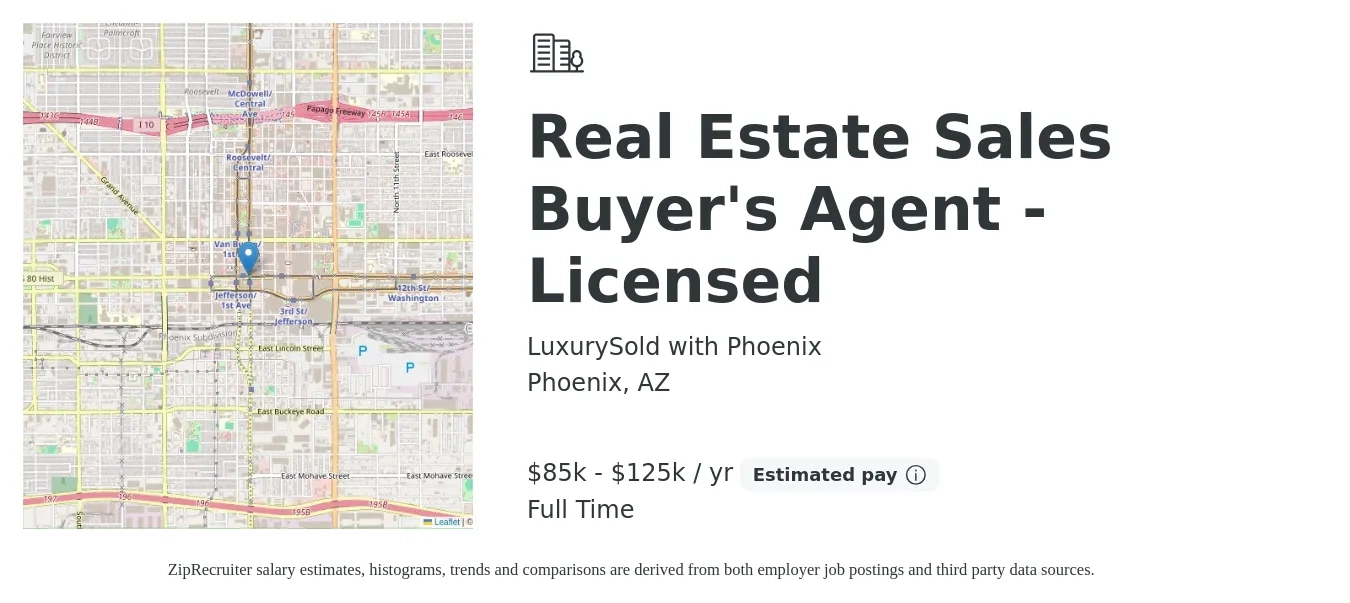 LuxurySold with Phoenix job posting for a Real Estate Sales Buyer'S Agent - Licensed in Phoenix, AZ with a salary of $85,000 to $125,000 Yearly with a map of Phoenix location.