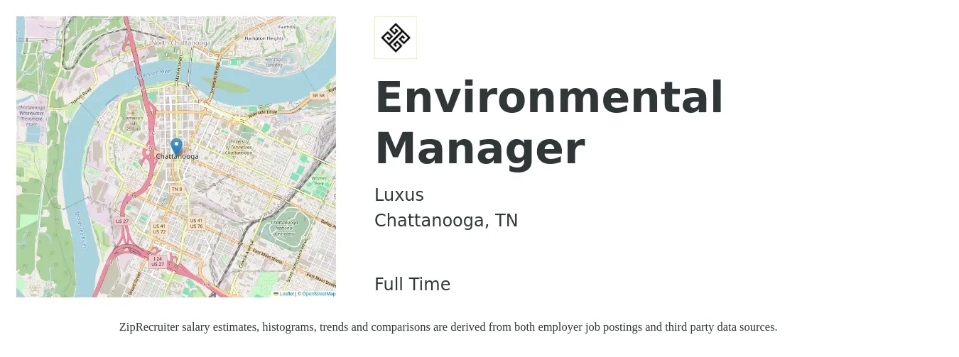 Luxus job posting for a Environmental Manager in Chattanooga, TN with a salary of $106,500 to $110,200 Yearly with a map of Chattanooga location.