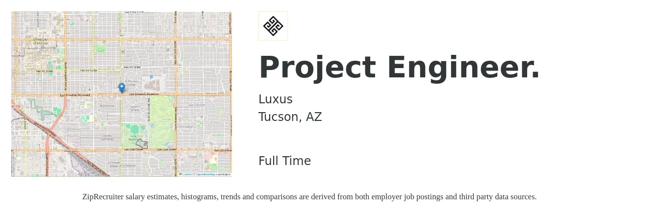 Luxus job posting for a Project Engineer. in Tucson, AZ with a salary of $68,700 to $96,100 Yearly with a map of Tucson location.