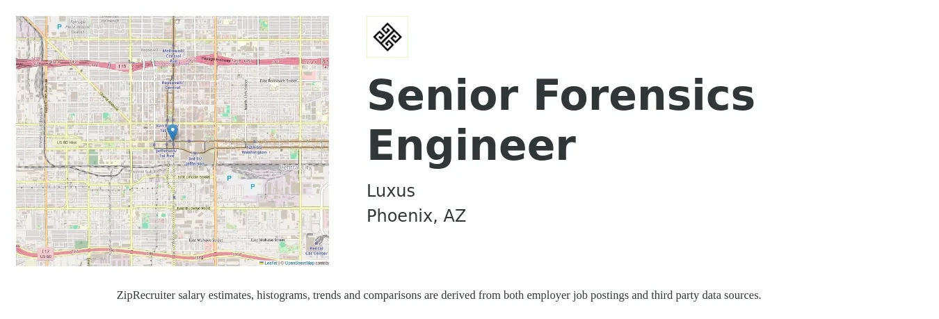 Luxus job posting for a Senior Forensics Engineer in Phoenix, AZ with a salary of $99,800 to $135,500 Yearly with a map of Phoenix location.