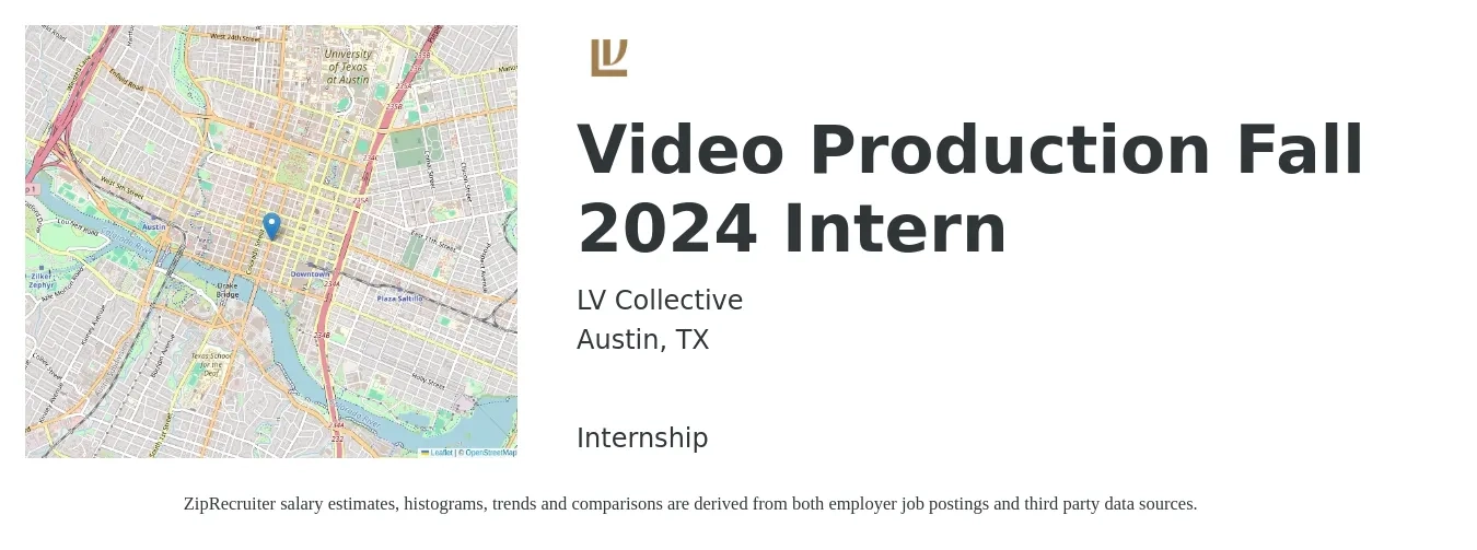LV Collective job posting for a Video Production Fall 2024 Intern in Austin, TX with a salary of $15 Hourly with a map of Austin location.