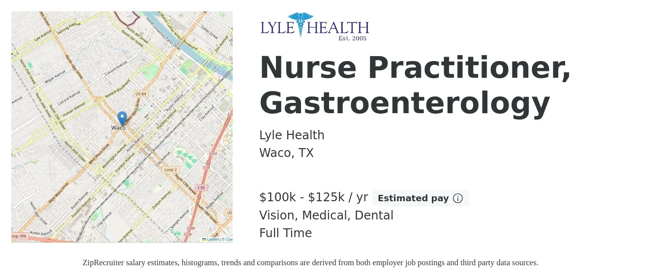 Lyle Health job posting for a Nurse Practitioner, Gastroenterology in Waco, TX with a salary of $100,000 to $125,000 Yearly and benefits including vision, dental, life_insurance, medical, and retirement with a map of Waco location.